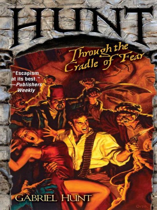 Title details for Hunt Through the Cradle of Fear by Gabriel Hunt - Available